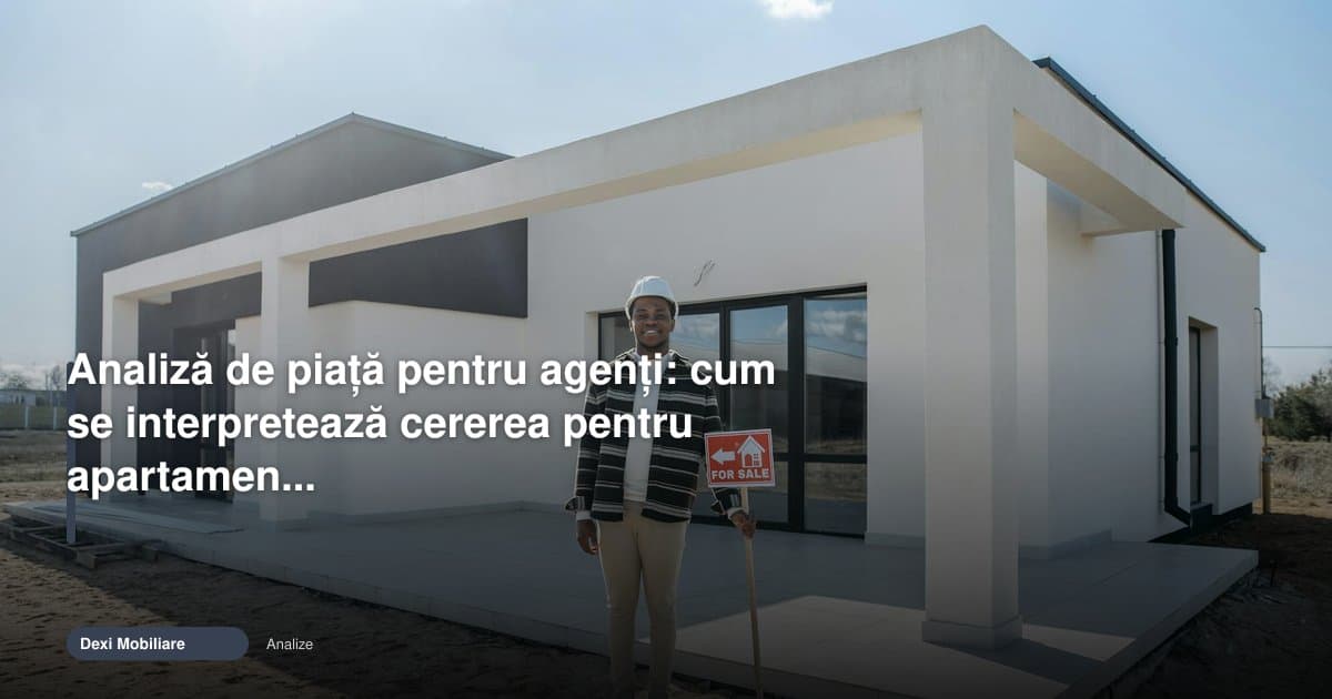 Analiza piata imobiliara constanta: cum citești cererea